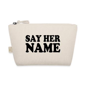 Say her name - Bio-Täschchen - Natur - Vorne