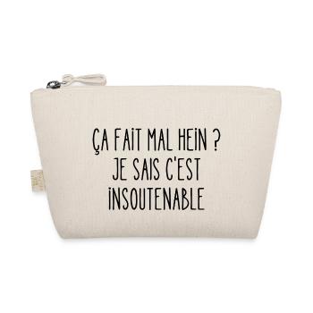 ça fait mal hein - Trousse biologique - nature - Devant
