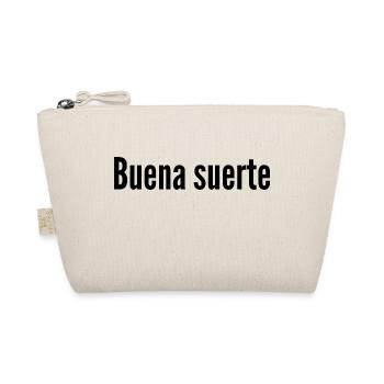 Buena Suerte – Spanish Good Luck Phrase Design - Organic Pouch - nature - Front