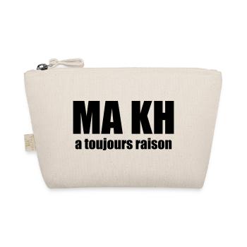 Ma KH a toujours raison ! - Trousse biologique - nature - Devant
