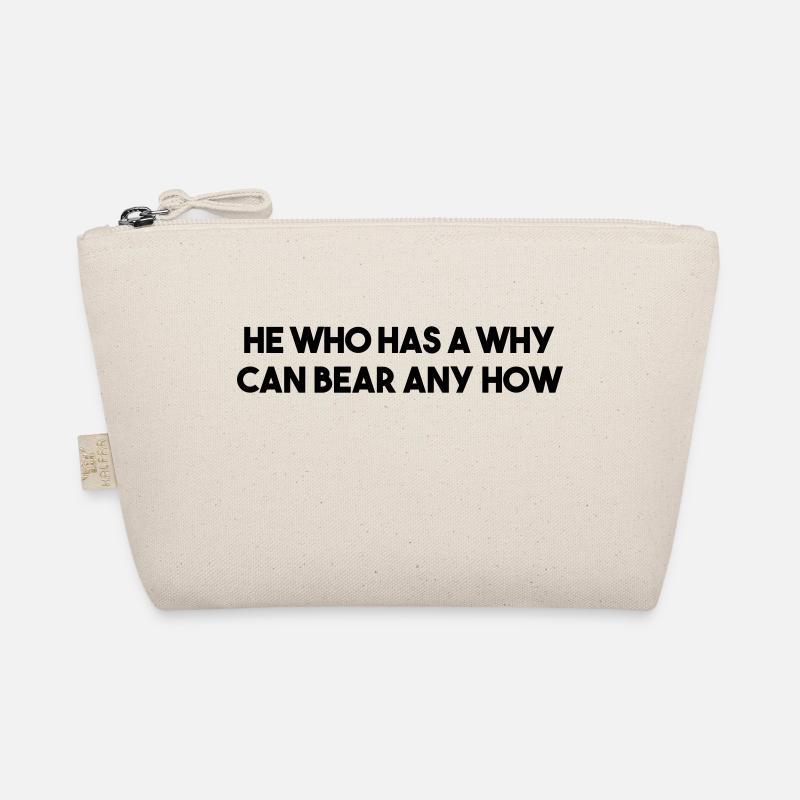 Celui qui a un pourquoi peut supporter n’importe quel comment Trousse biologique