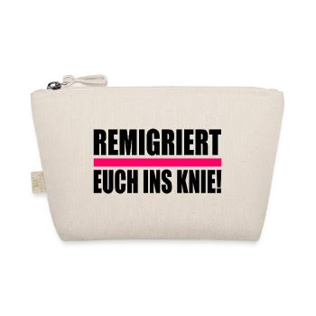 remigriert euch ins knie - Bio-Täschchen - Natur - Vorne
