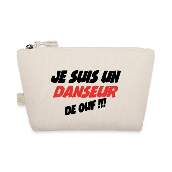Je suis un DANSEUR de ouf - Trousse biologique - nature - Devant