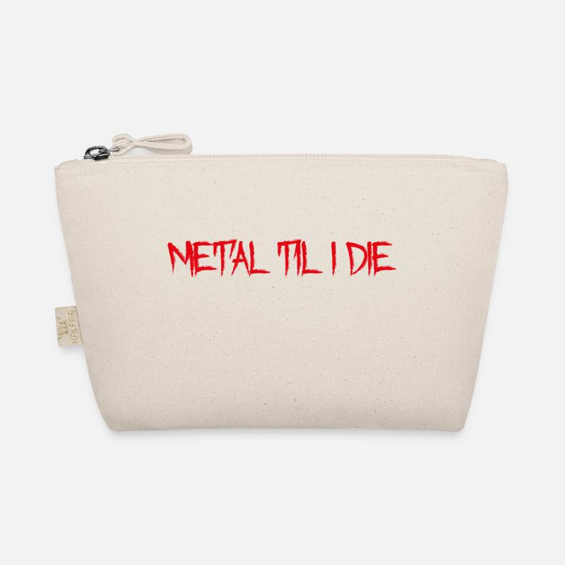 Metal Til I Die Organic Pouch