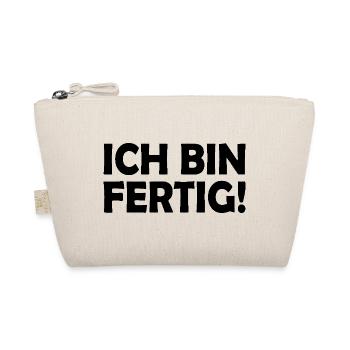 Ich bin fertig - Bio-Täschchen - Natur - Vorne