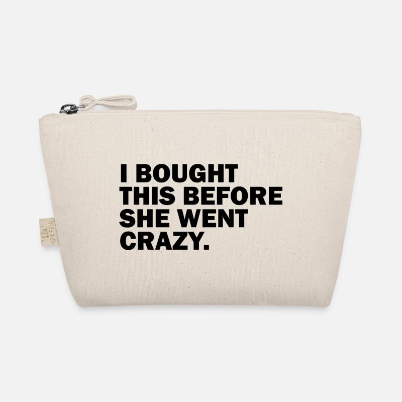 I BOUGHT THIS BEFORE SHE WENT CRAZY. Bio-Täschchen