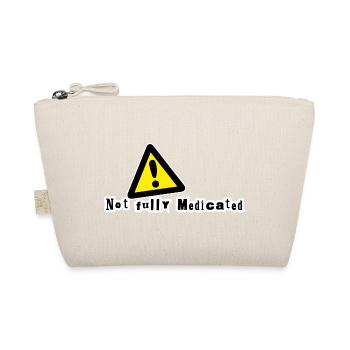 Not fully medicated - Organic Pouch - nature - Front