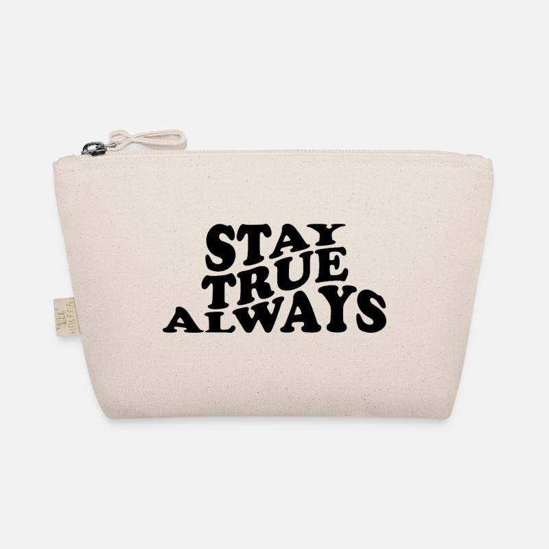 Stay True Always – Authentisches Statement Design Bio-Täschchen