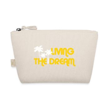 LIVING THE DREAM - Organic Pouch - nature - Front