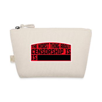 The Worst Thing About Censorship Is Funny Irony - Organic Pouch - nature - Front