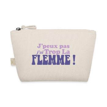 J'peux pas j'ai Trop La FLEMME - Trousse biologique - nature - Devant