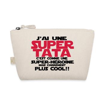 j'ai une super tata - Trousse biologique - nature - Devant