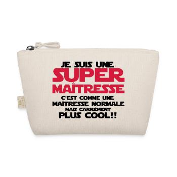 je suis une super maîtresse - Trousse biologique - nature - Devant