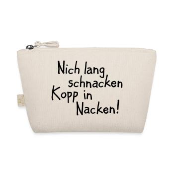 Nich lang schnacken Kopp in Nacken! - Bio-Täschchen - Natur - Vorne