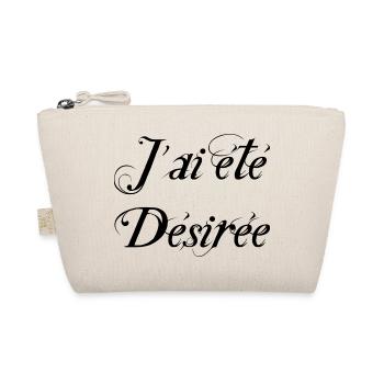 J'ai été désirée - Trousse biologique - nature - Devant