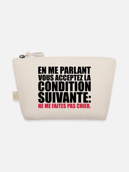 acceptez condition suivante: me faites pas chier - Trousse biologique - nature - Devant
