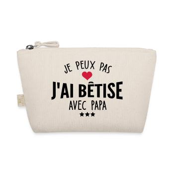 je peux pas j'ai bêtise avec papa - humour enfant - Trousse biologique - nature - Devant