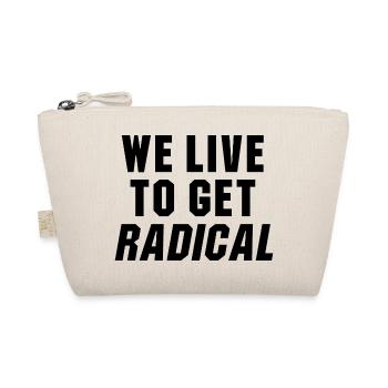 We live to get radical point break quote - Organic Pouch - nature - Front