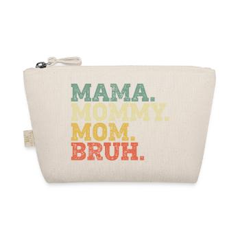 Mama Mommy Mom Bruh - Organic Pouch - nature - Front