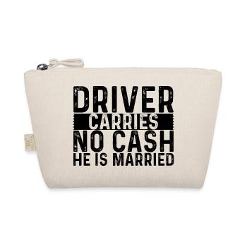 Driver Carries No Cash He Is Married 4 - Organic Pouch - nature - Front