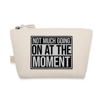 Not much going on - Organic Pouch - nature - Front