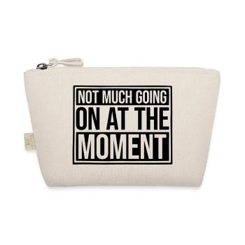 Not much going on - Organic Pouch - nature - Front