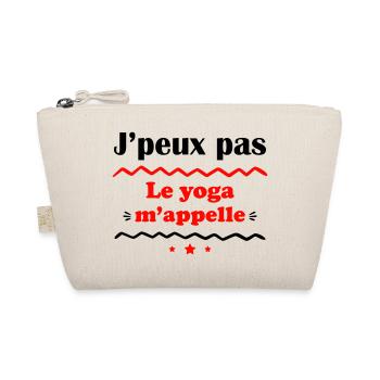 J'peux pas le yoga m'appelle, yogiste, zen - Trousse biologique - nature - Devant