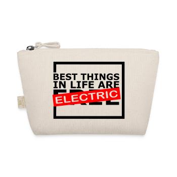Les meilleures choses dans la vie sont électriques 😎 - Trousse biologique - nature - Devant