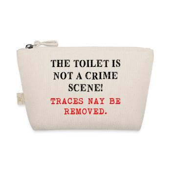 The toilet is not a crime scene - Bio-Täschchen - Natur - Vorne