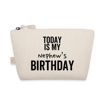 Today is My Nephew's Birthday - Organic Pouch - nature - Front