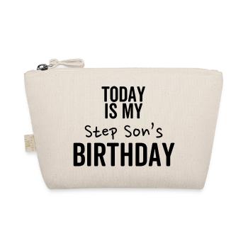 Today is My Step Son's Birthday - Organic Pouch - nature - Front