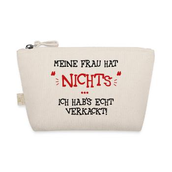 Meine Frau hat nichts - Bio-Täschchen - Natur - Vorne