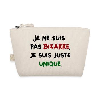 Je ne suis pas bizarre, juste unique - Humour - Trousse biologique - nature - Devant