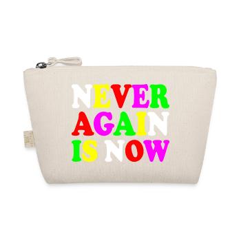 Never again is now - Trousse biologique - nature - Devant