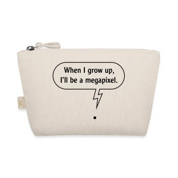 When I Grow Up, I’ll Be A Megapixel. (B / Outline) - Organic Pouch - nature - Front