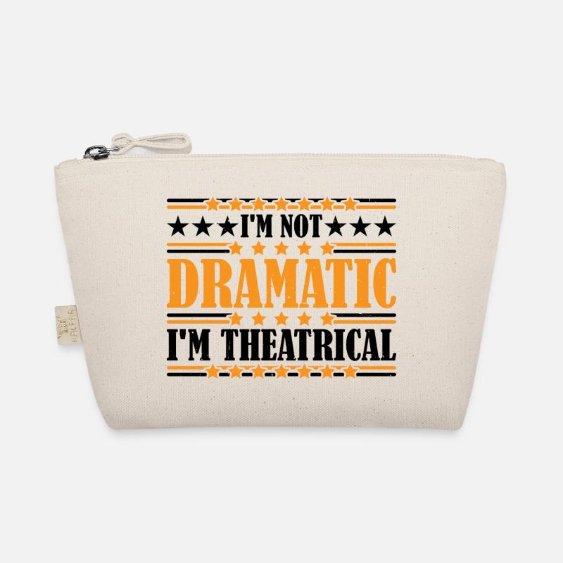 I'm Not Dramatic, I'm Theatrical 22 Bio-Täschchen