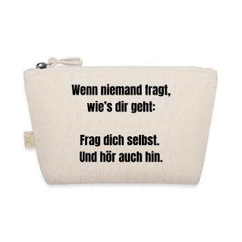Frag dich selbst – Achtsamkeit Spruch Shirt - Bio-Täschchen - Natur - Vorne