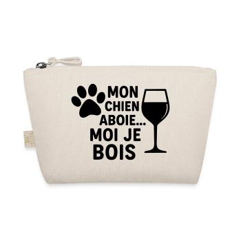 Mon chien aboie moi je bois, humour, cadeau noël - Trousse biologique - nature - Devant