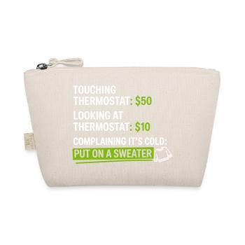 Humour thermostat : Mettez un pull - Trousse biologique - nature - Devant