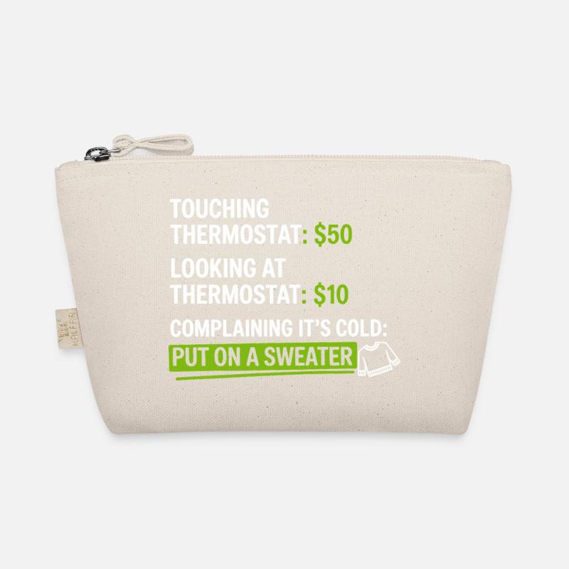 Thermostat-Humor: Zieh einen Pullover an Bio-Täschchen