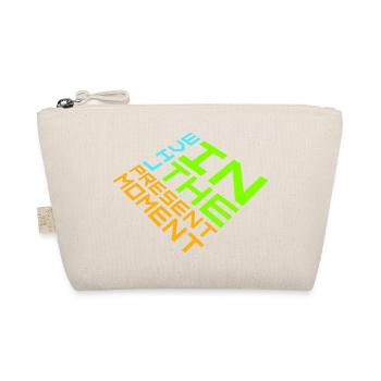 Live In The Moment Mindfulness Presence Awareness - Organic Pouch - nature - Front