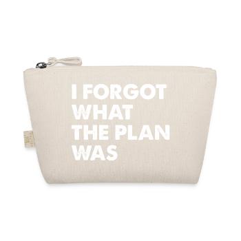 I Forgot What The Plan Was - Organic Pouch - nature - Front