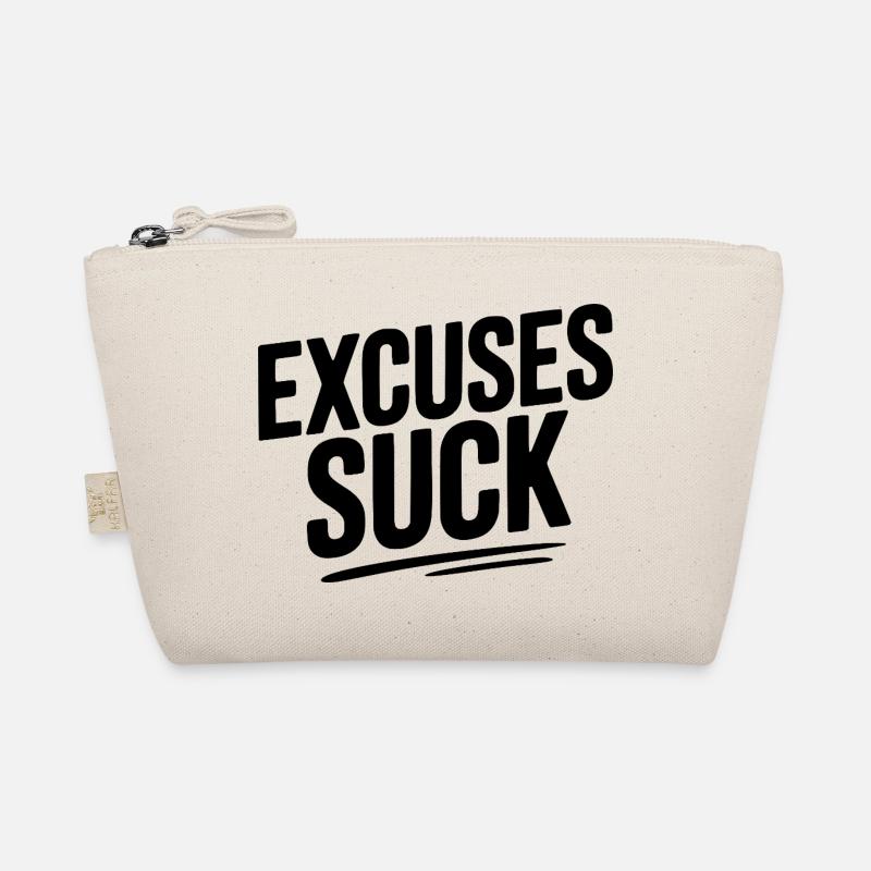 Excuses Suck Organic Pouch