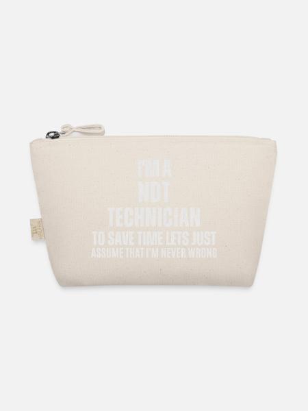 NDT Technician Is Never Wrong - Funny Job - Organic Pouch - nature - Front
