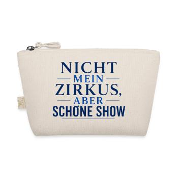 Nicht mein Zirkus, schöne Show - Bio-Täschchen - Natur - Vorne