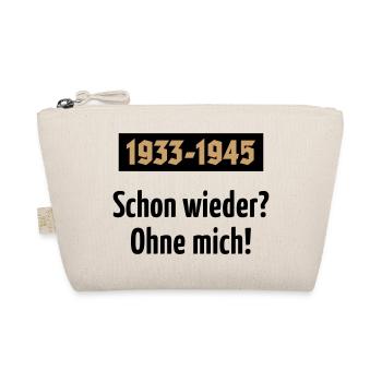 1933-1945 – Schon Wieder? Ohne Mich! (POS 2C) - Bio-Täschchen - Natur - Vorne
