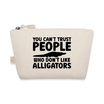 Trust People Who Like Alligators - Bio-Täschchen - Natur - Vorne