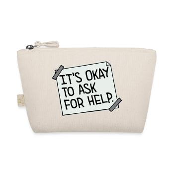 It's Okay To Ask For Help Help Questions Saying Logo - Organic Pouch - nature - Front