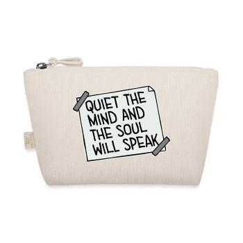 Quiet The Mind And The Soul Will Speak Ruhe Spruch - Organic Pouch - nature - Front
