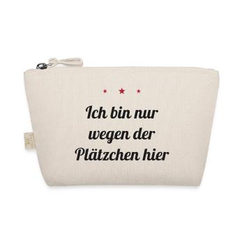 Ich bin nur wegen der Plätzchen hier - Bio-Täschchen - Natur - Vorne